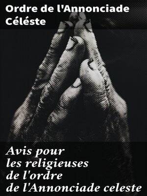 cover image of Avis pour les religieuses de l'ordre de l'Annonciade celeste